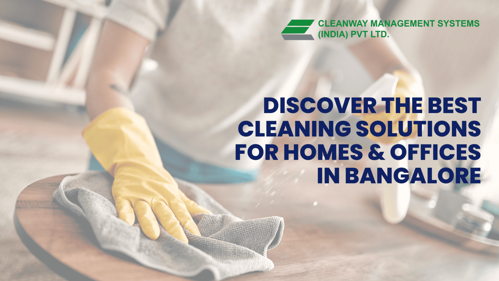 Discover the Best Cleaning Solutions for Homes & Offices in Bangalore